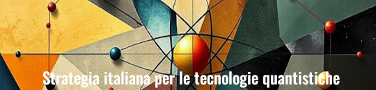 Strategia italiana per le tecnologie quantistiche