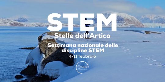 MUR, al via la Settimana nazionale per le STEM. Dedica speciale a ricerca artica 