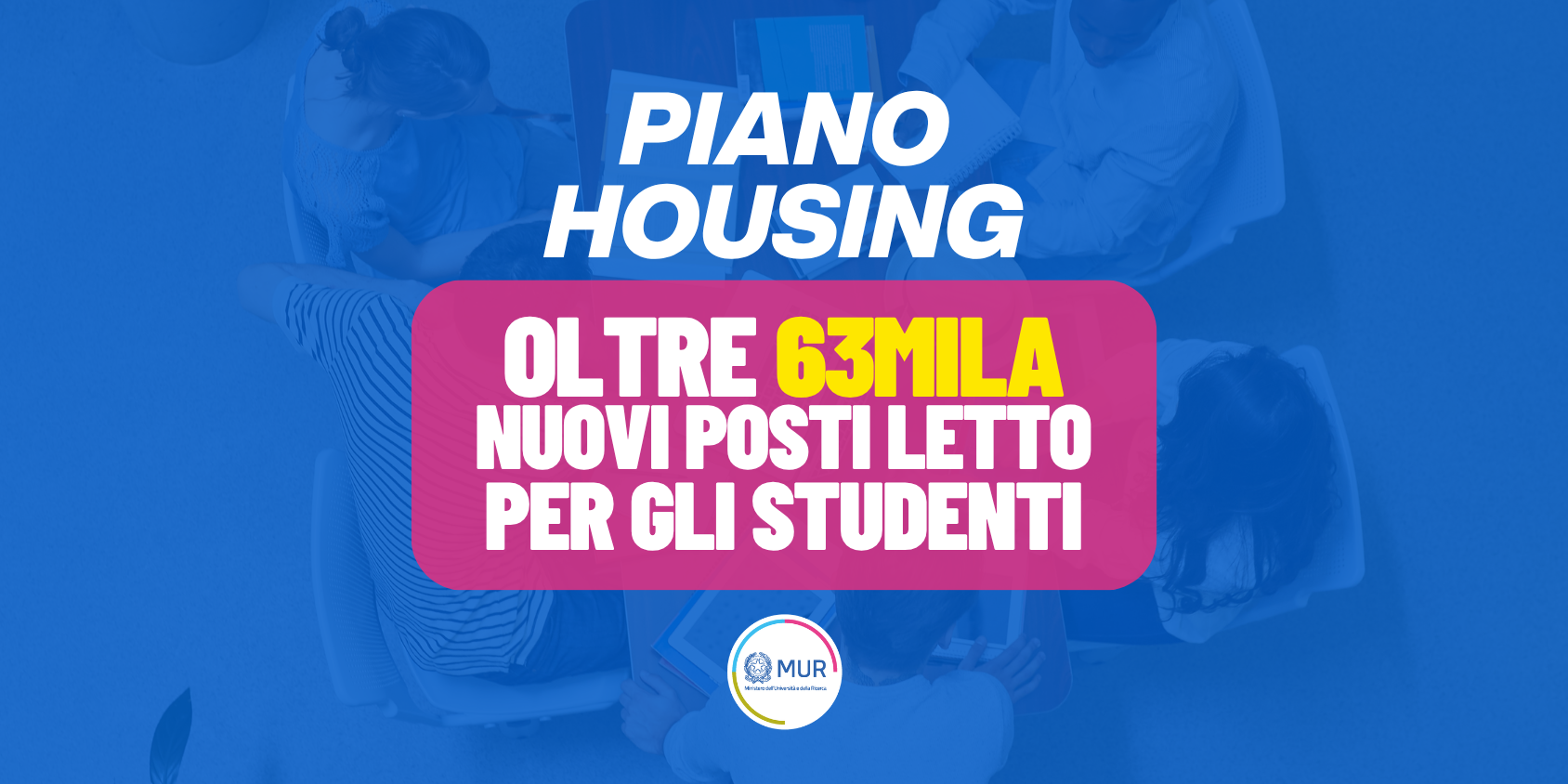Università: housing MUR, superato il target PNRR. Oltre 63.200 nuovi posti letto 
