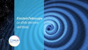 Ricerca: Bernini (Mur), Einstein Telescope sfida decisiva per Italia