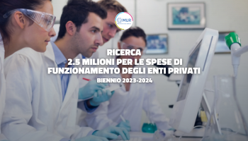 Ricerca, il MUR stanzia 2,5 milioni di euro per le spese di funzionamento degli Enti privati