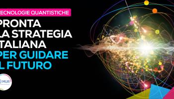 Tecnologie quantistiche: una Strategia per l’Italia